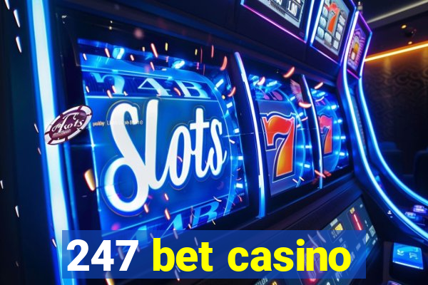 247 bet casino